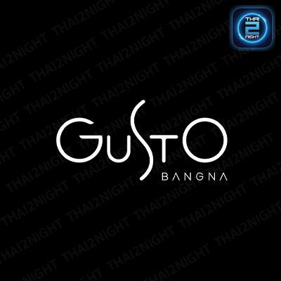 Gusto Bangna : สมุทรปราการ