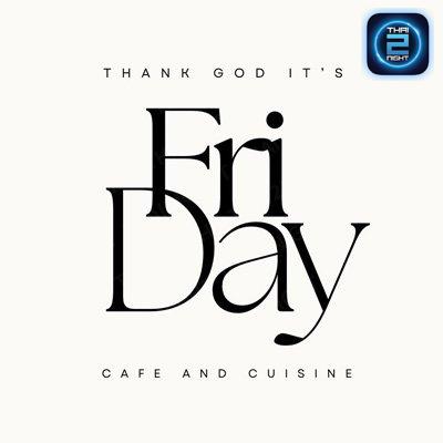 Thank God It’s Friday (Thank God It’s Friday) : Bangkok (กรุงเทพมหานคร)