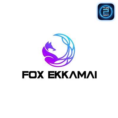 FOX Ekkamai : กรุงเทพมหานคร
