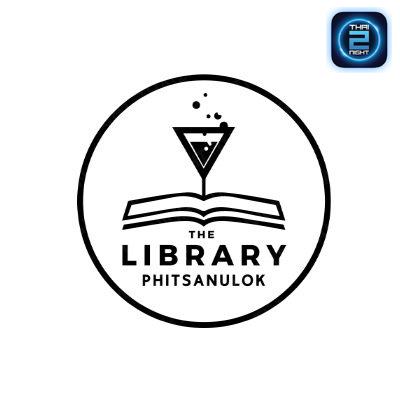 The Library Phitsanulok : พิษณุโลก