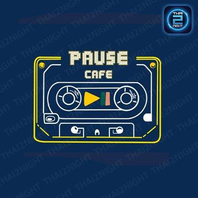 PAUSE CAFE (พอร์ช คาเฟ่) : Chaiyaphum (ชัยภูมิ)