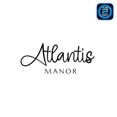 Atlantis Manor : ชลบุรี