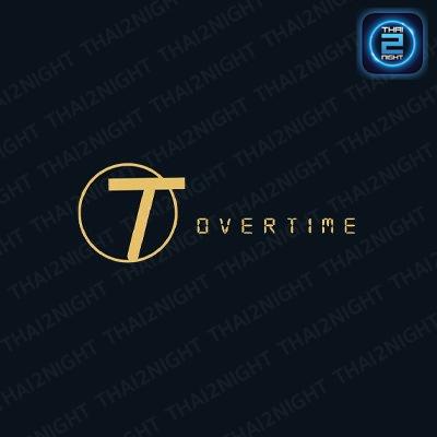 โอเวอร์ไทม์ : ระยอง