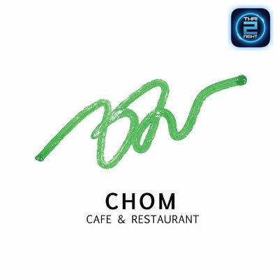 Chom Cafe and Restaurant - Hua Hin : ประจวบคีรีขันธ์