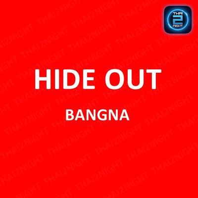 HIDE OUT bangna - บางนา : กรุงเทพมหานคร