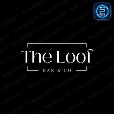 The Loof Bar&Co. : ภูเก็ต