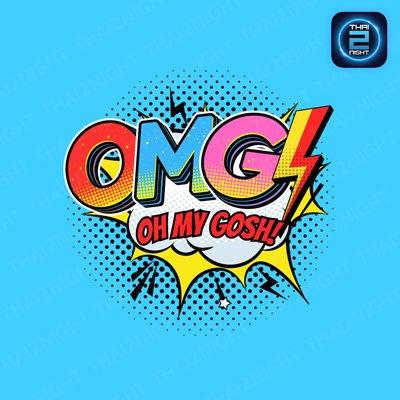 OMG Music & Bar  (Oh My Gosh) : สระแก้ว