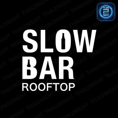Slow Bar Rooftop : เชียงใหม่