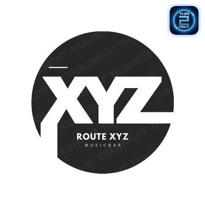 Route XYZ  (Music Bar) : Nonthaburi