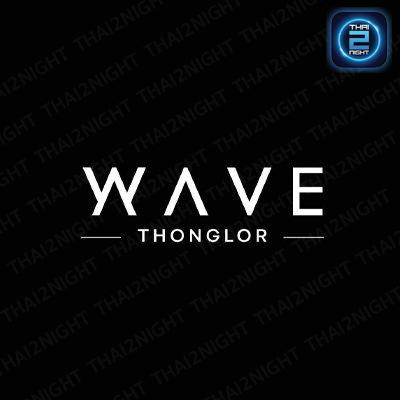 WAVE Thonglor : กรุงเทพมหานคร