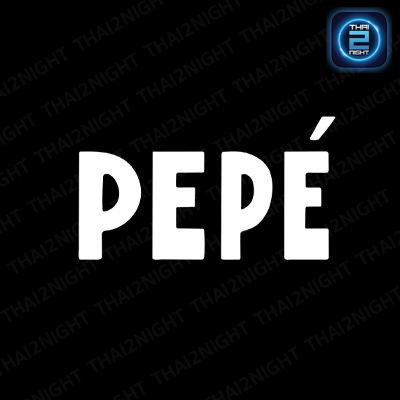 PEPE' Bangkok : กรุงเทพมหานคร