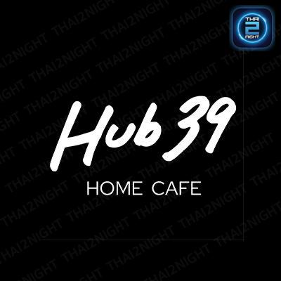 Hub39 Home Cafe : Bangkok