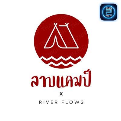 ลาบแคมป์ x river flows : เชียงใหม่