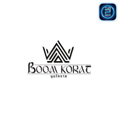 BOOM KORAT : นครราชสีมา