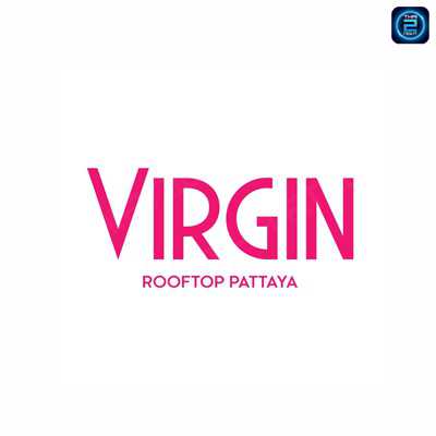 Virgin Rooftop Pattaya (เวอร์จิน รูฟท็อป พัทยา) : Chon Buri (ชลบุรี)