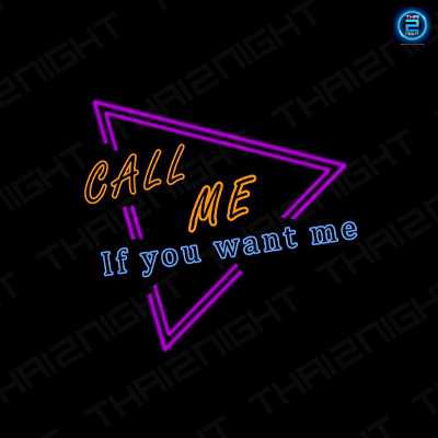 CALL ME &quot;If you want me&quot; (CALL ME &quot;If you want me&quot;) : เชียงใหม่ (Chiang Mai)