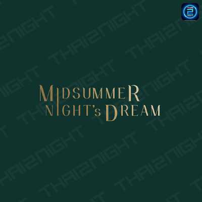 Midsummer Night's Dream Bar : กรุงเทพมหานคร