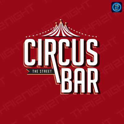 Circusbar Thestreet : Bangkok