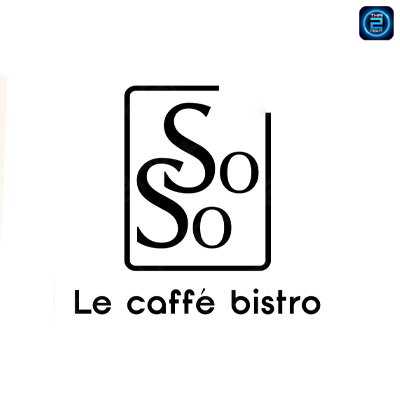 So So Le Caffé Bistro : ขอนแก่น