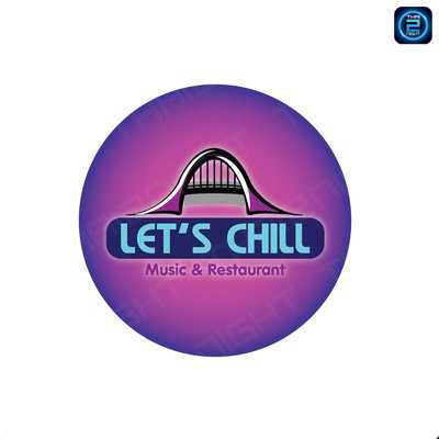 Let's Chill Music & Restaurant (Let's Chill Music & Restaurant) : นนทบุรี (Nonthaburi)