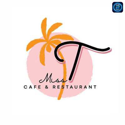 Miss T Cafe & Restaurant (Miss T Cafe & Restaurant) : Phetchaburi (เพชรบุรี)