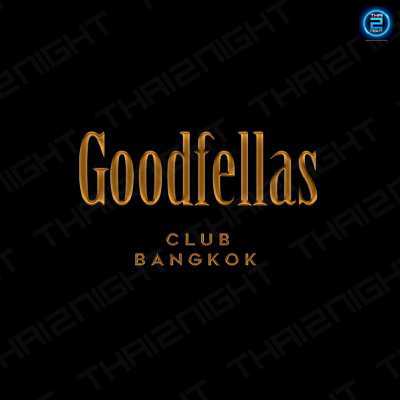 Goodfellas Club Bangkok : กรุงเทพมหานคร
