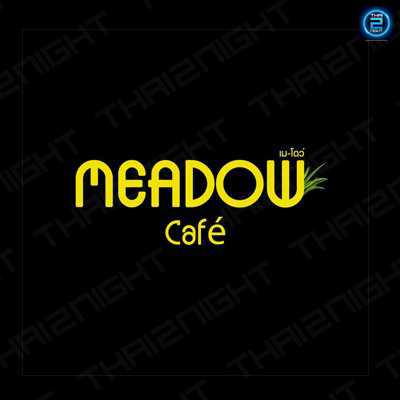 Meadow Café : สระบุรี
