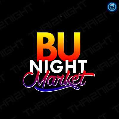 Bu Night Market ตลาดนัดกลางคืน : ปทุมธานี