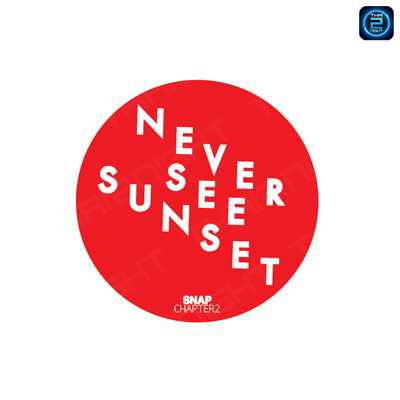 Never See Sunset : ชลบุรี