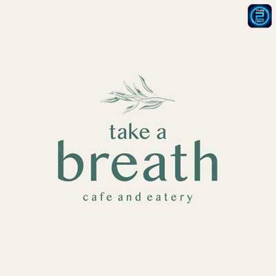 Take a Breath - café & eatery (Take a Breath - café & eatery) : Bangkok (กรุงเทพมหานคร)
