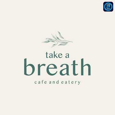 Take a Breath - café & eatery : กรุงเทพมหานคร