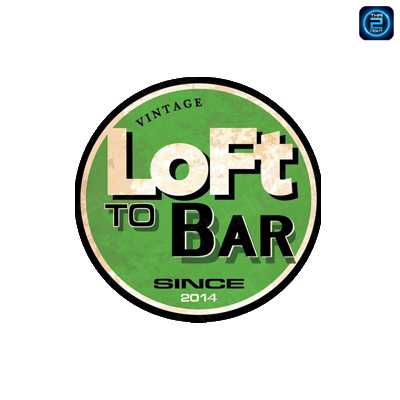 Loft to Bar มหาดไทย (Loft to Bar มหาดไทย) : กรุงเทพมหานคร (Bangkok)