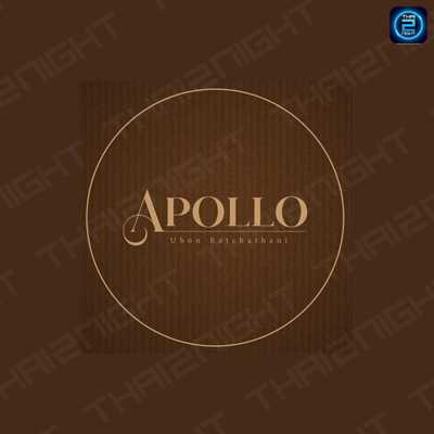 Apollo (Apollo) : อุบลราชธานี (Ubon Ratchathani)