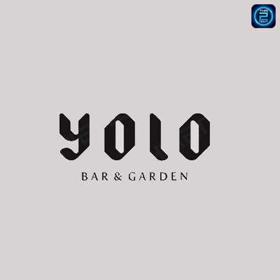YOLO bar&garden ๑rayong : Rayong