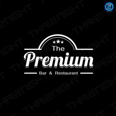 The premium bar & restaurant : สุพรรณบุรี