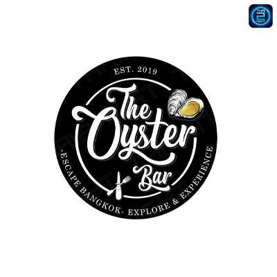 The Oyster bar x Escape Bangkok : กรุงเทพมหานคร