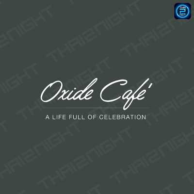 Oxide cafe : กรุงเทพมหานคร