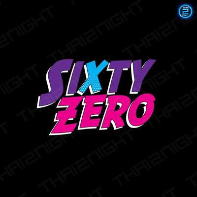 SixtyZero : กรุงเทพมหานคร