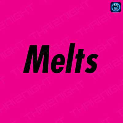 Melts : กรุงเทพมหานคร