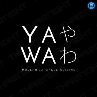 YAWA Modern Japanese Cuisine : กรุงเทพมหานคร