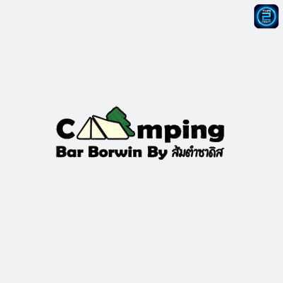 Camping Bar Bowin by ส้มตำซาดิส : ระยอง