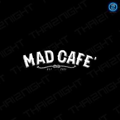 MAD Cafe’ (MAD Cafe’) : Pathum Thani (ปทุมธานี)
