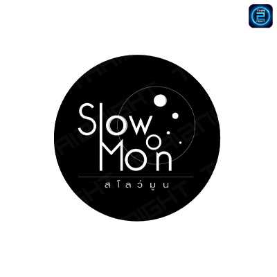 SlowMoon : Nakhon Pathom
