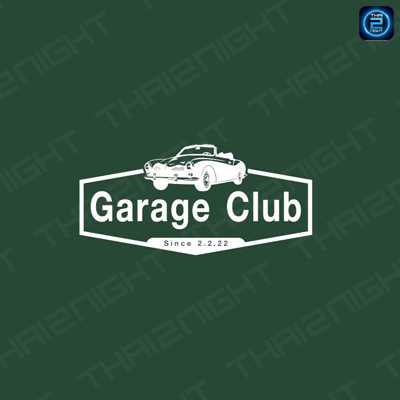 Garage Club (Garage Club) : Udon Thani (อุดรธานี)