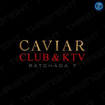 Caviar Club & KTV รัชดา 7 : กรุงเทพมหานคร