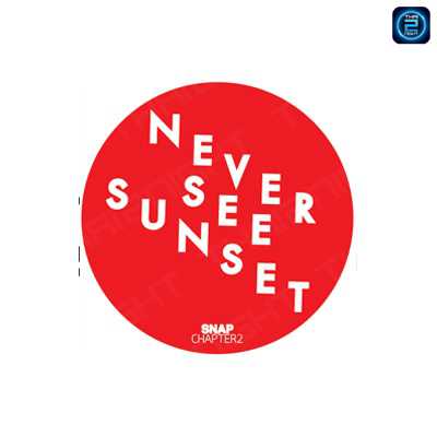 Never See Sunset : ชลบุรี